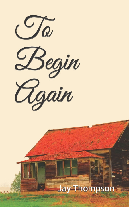 Kniha To Begin Again Jay Thompson