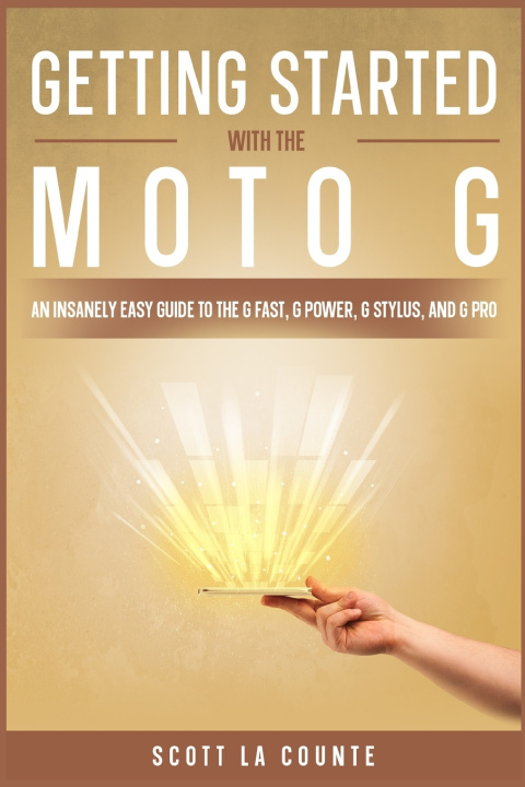 Kniha Getting Started With the Moto G Scott La Counte