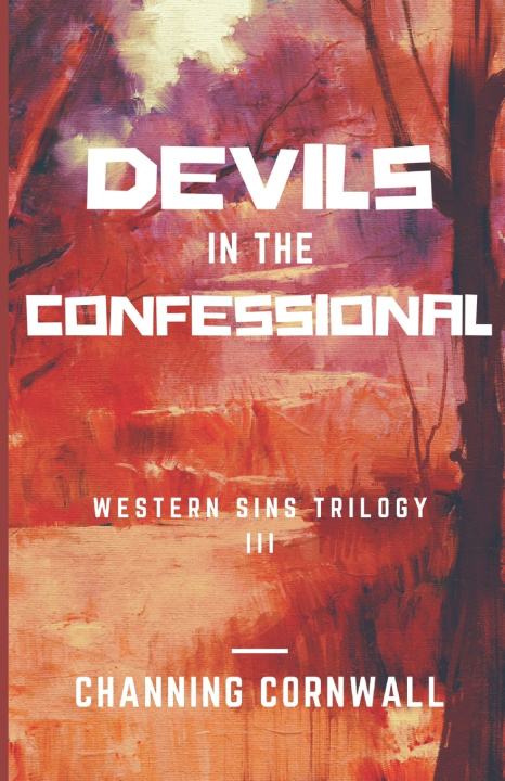 Kniha Devils in the Confessional Channing Cornwall