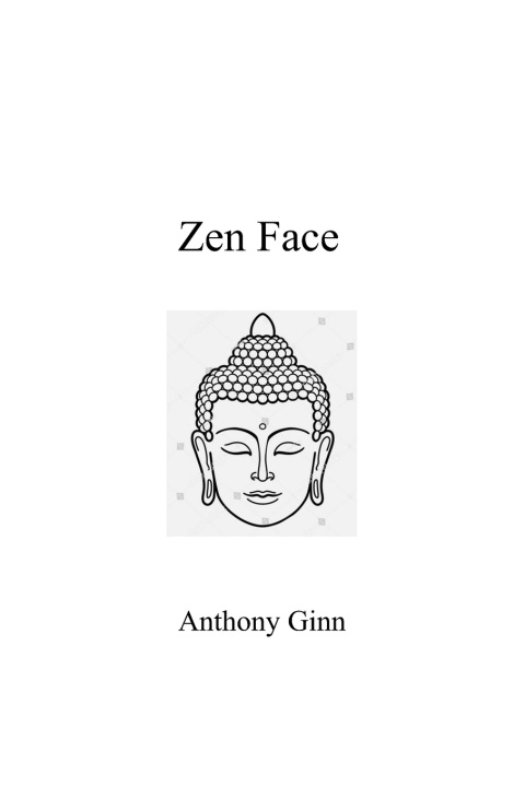 Kniha Zen Face Anthony Ginn
