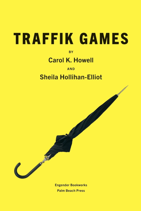 Kniha Traffik Games Sheila Hollihan-Elliot