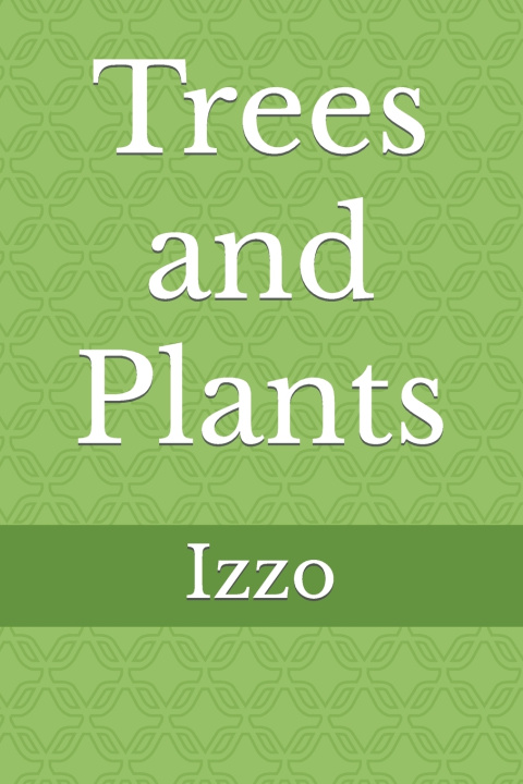 Kniha Trees and Plants Izzo