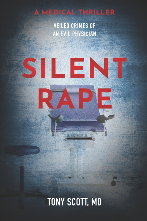 Kniha Silent Rape Tony Scott MD