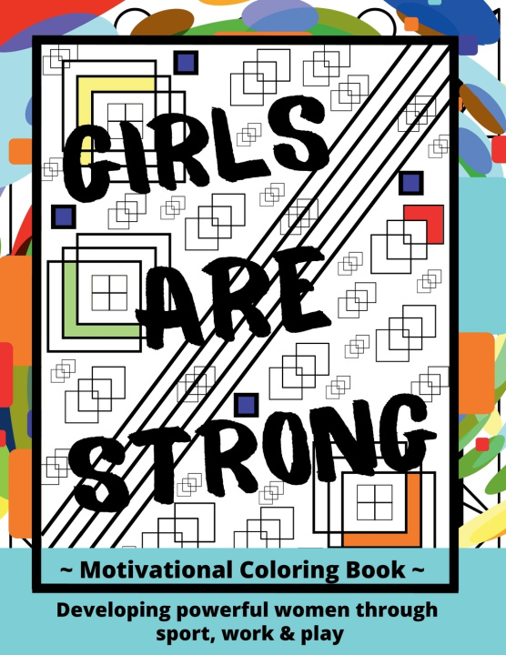 Knjiga Girls ARE Strong Motivational Coloring Book PW McKenzie