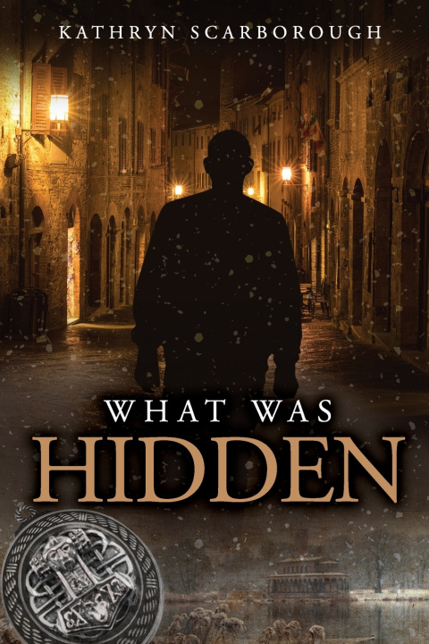 Kniha What Was Hidden Kathryn Scarborough