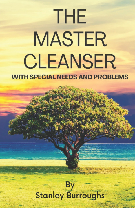 Kniha The Master Cleanser Stanley Burroughs