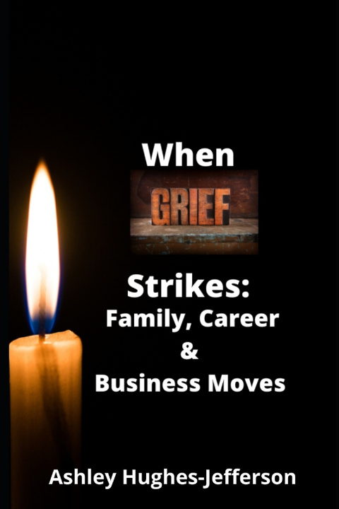 Kniha When Grief Strikes Ashley Hughes-Jefferson