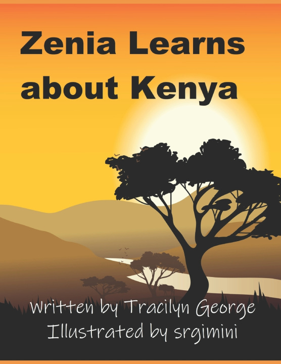 Kniha Zenia Learns about Kenya Tracilyn George