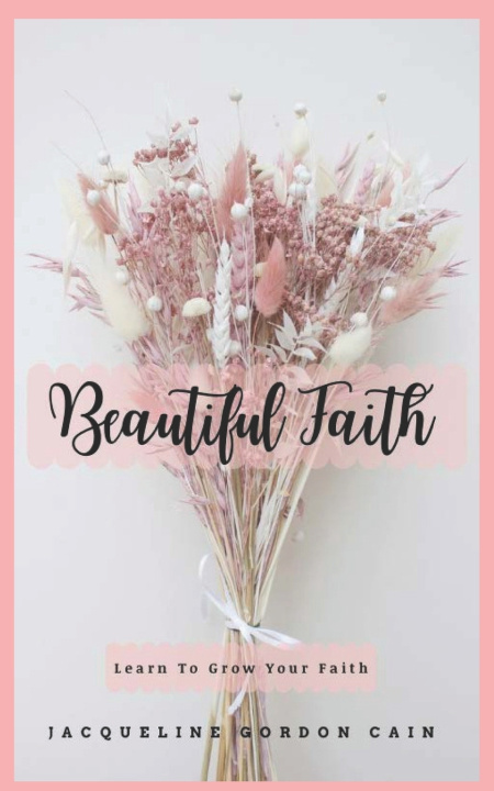 Kniha Beautiful Faith JACQUELINE Gordon CAIN