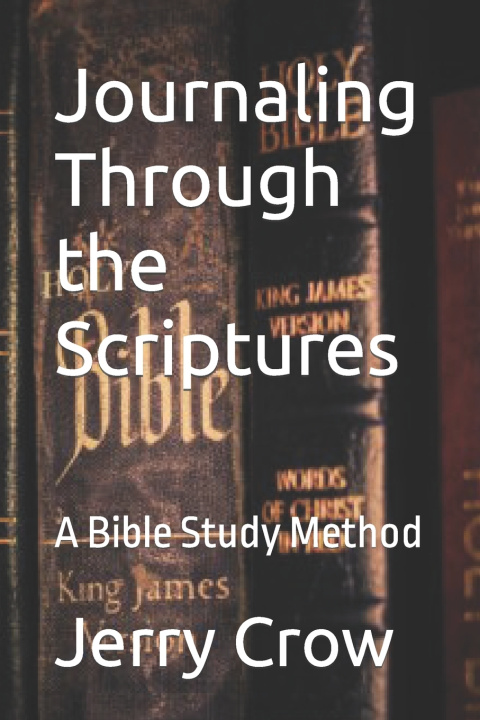 Knjiga Journaling Through the Scriptures Jerry Crow
