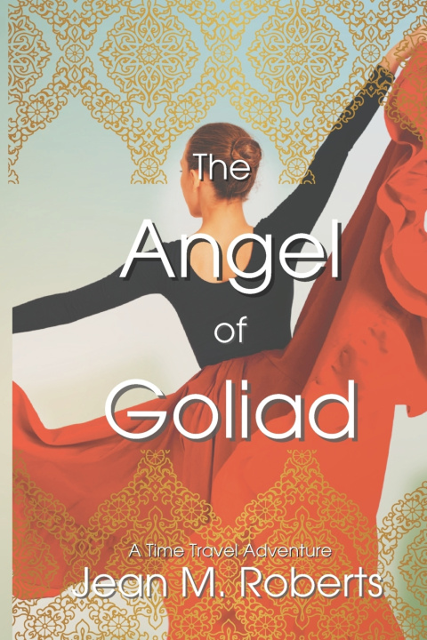 Kniha The Angel of Goliad Jean M. Roberts