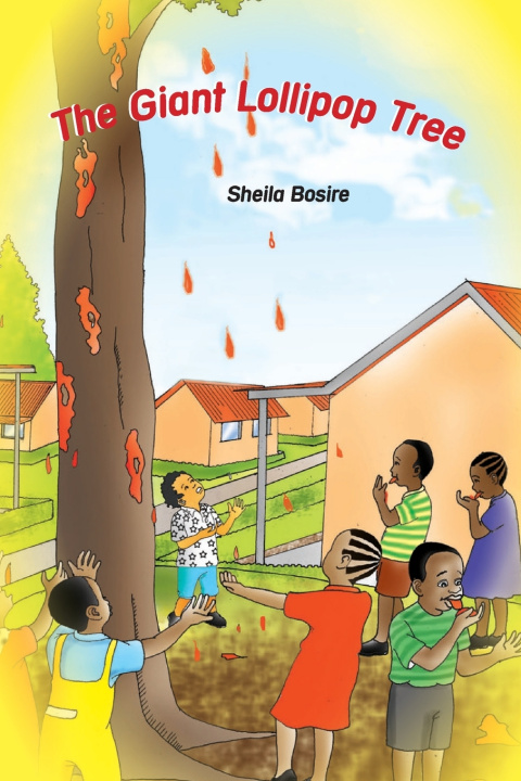Knjiga The Giant Lollipop Tree Sheila Razoah Bosire