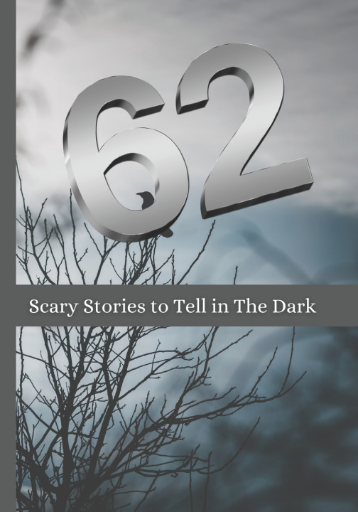 Kniha 62 Scary Stories to Tell in The Dark Rohit Sharma