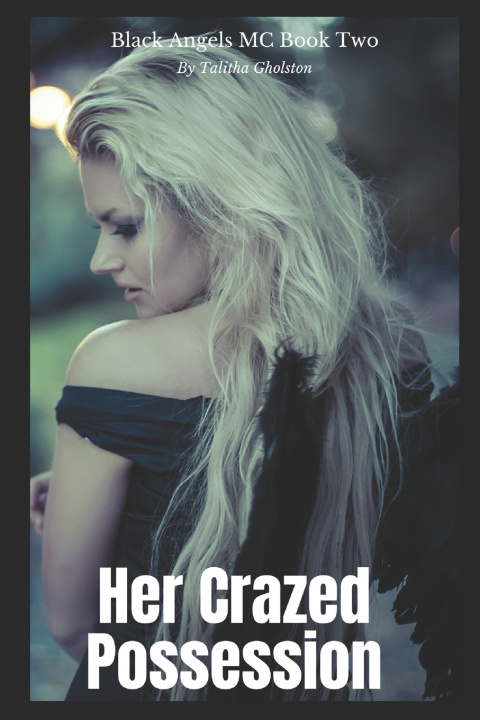 Knjiga Her Crazed Possession Talitha Gholston