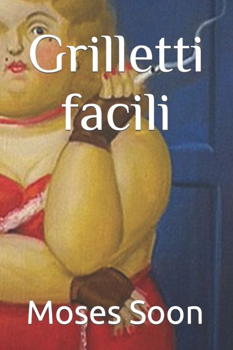 Kniha Grilletti facili Moses Soon