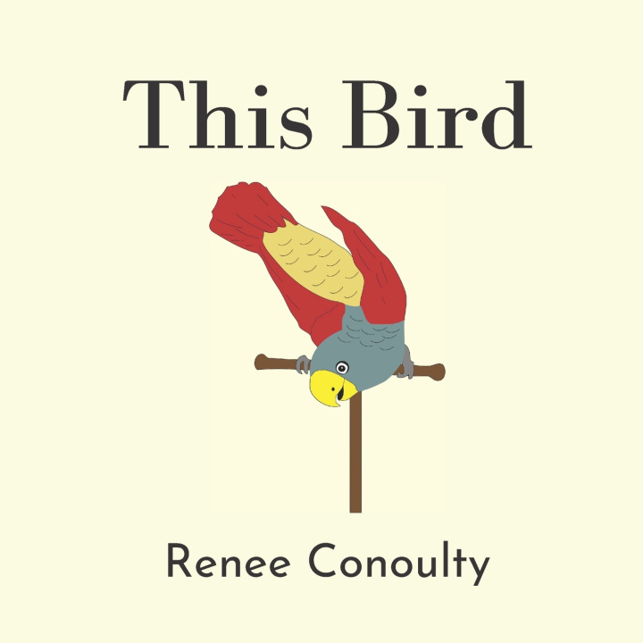 Kniha This Bird Renee Conoulty