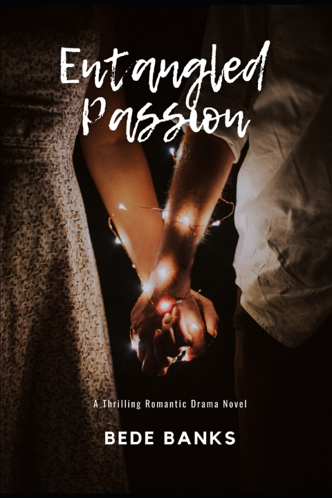 Knjiga Entangled Passion BEDE BANKS