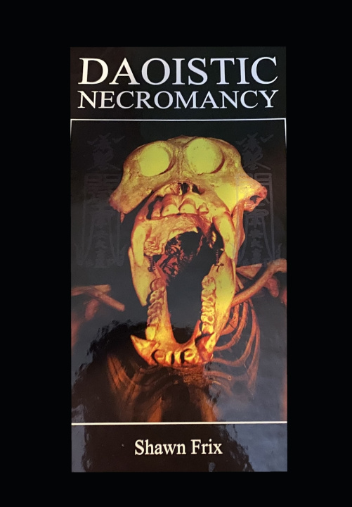 Kniha Daoistic Necromancy Shawn Frix