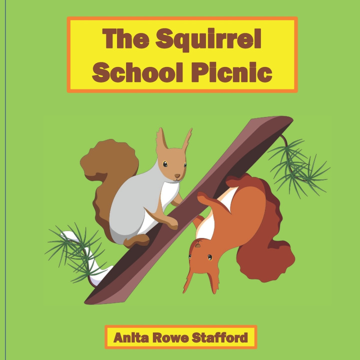 Knjiga The Squirrel School Picnic Anita Rowe Stafford