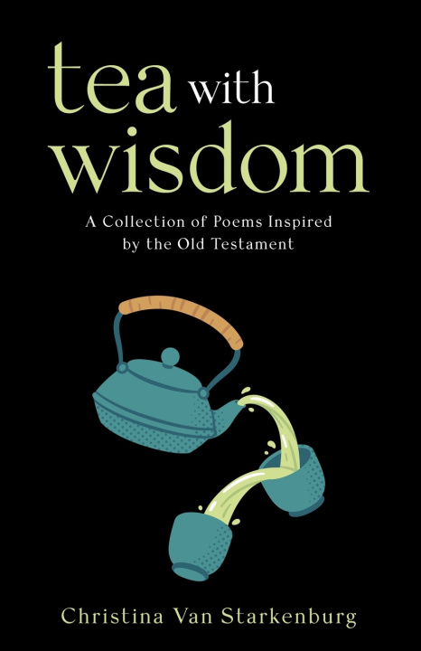 Kniha Tea with Wisdom Christina Van Starkenburg