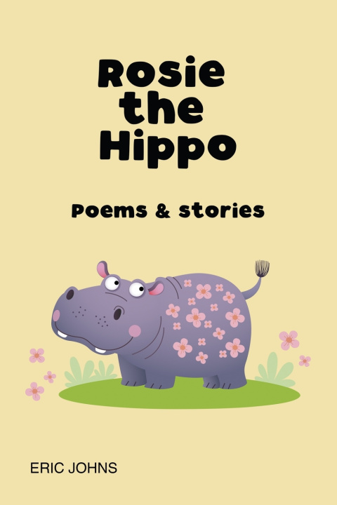 Kniha Rosie the Hippo Eric Johns