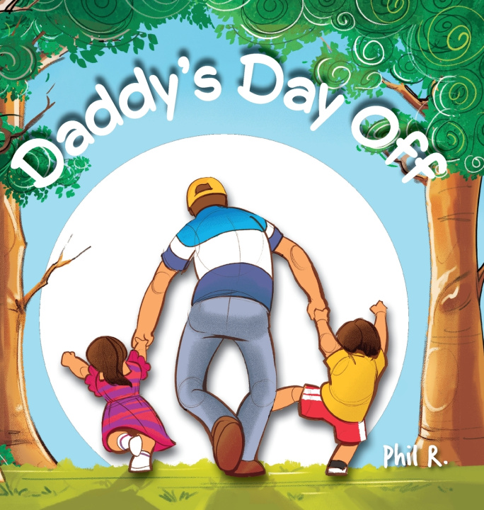 Kniha Daddy's Day Off Phil R.