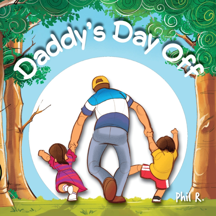 Kniha Daddy's Day Off Phil R.