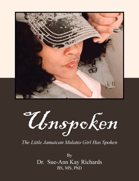 Kniha Unspoken Dr. Sue-Ann Kay Richards BS MS PhD