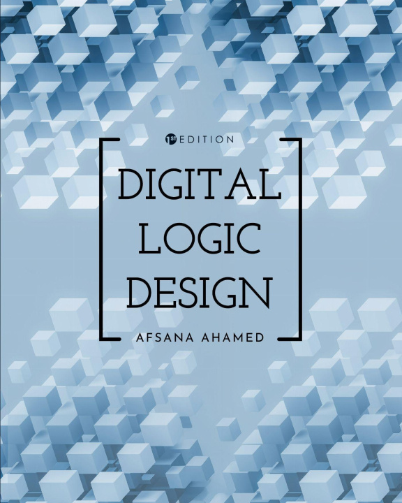 Kniha Digital Logic Design Afsana Ahamed