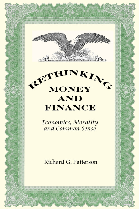 Kniha Rethinking Money and Finance Richard G Patterson