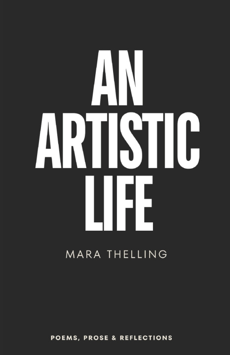 Kniha An Artistic Life Mara Thelling