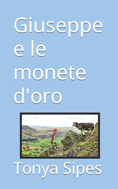 Kniha Giuseppe e le monete d'oro Tonya Sipes
