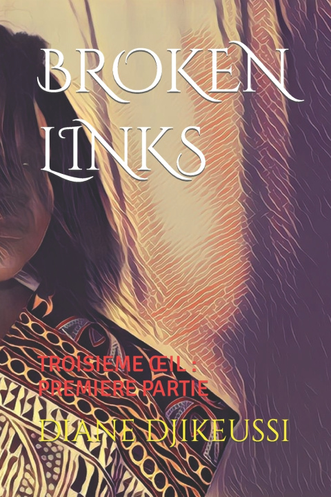 Kniha BROKEN LINKS DIANE DJIKEUSSI