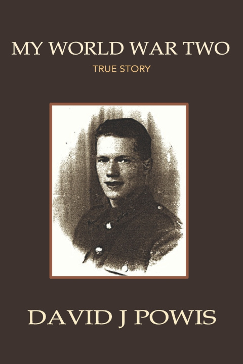 Kniha My World War Two David J Powis