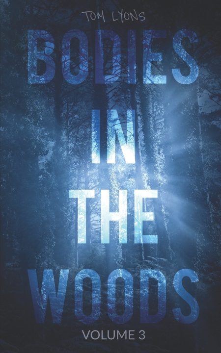 Kniha Bodies in the Woods Tom Lyons