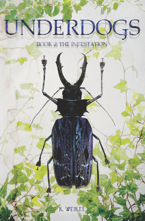 Kniha The Infestation K. Weikel
