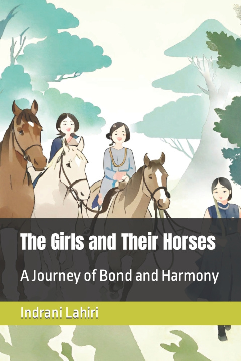 Knjiga The Girls and Their Horses Indrani Lahiri