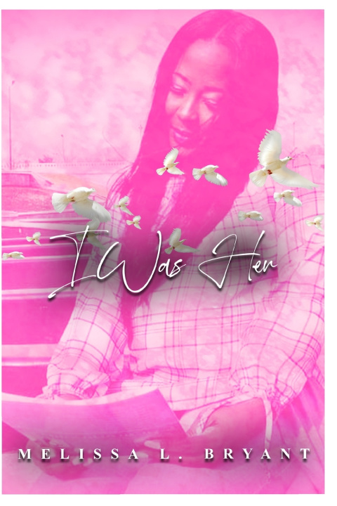 Kniha I was Her! Melissa L Bryant
