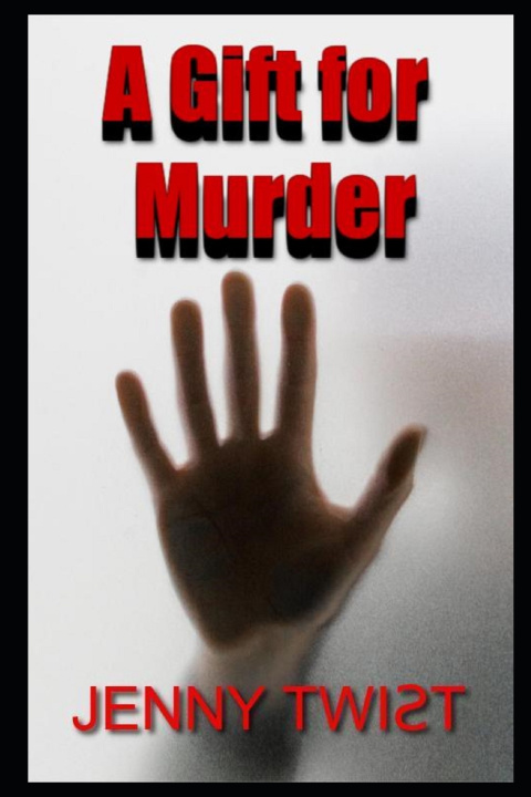 Kniha A Gift for Murder Jenny Twist