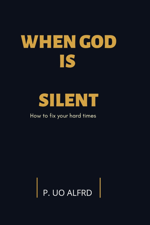 Kniha When God is silent P. UO ALFRED