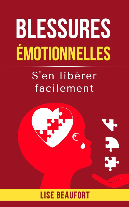 Kniha Blessures émotionnelles Lise Beaufort