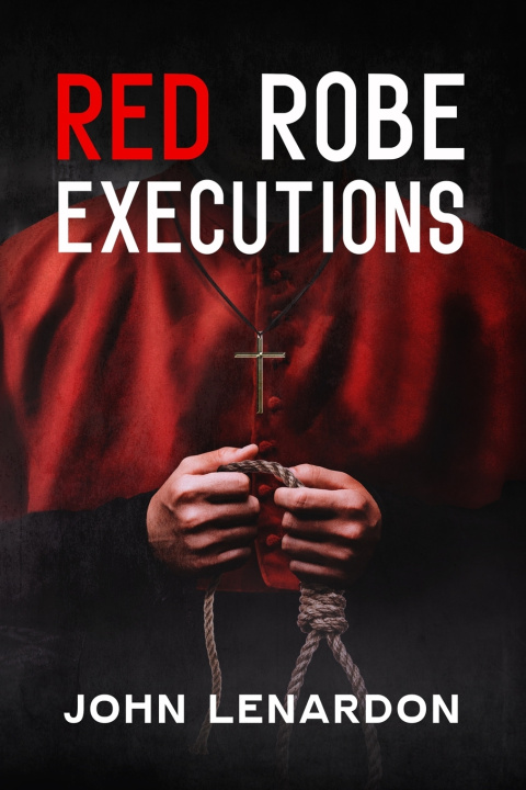 Kniha Red Robe Executions John Lenardon