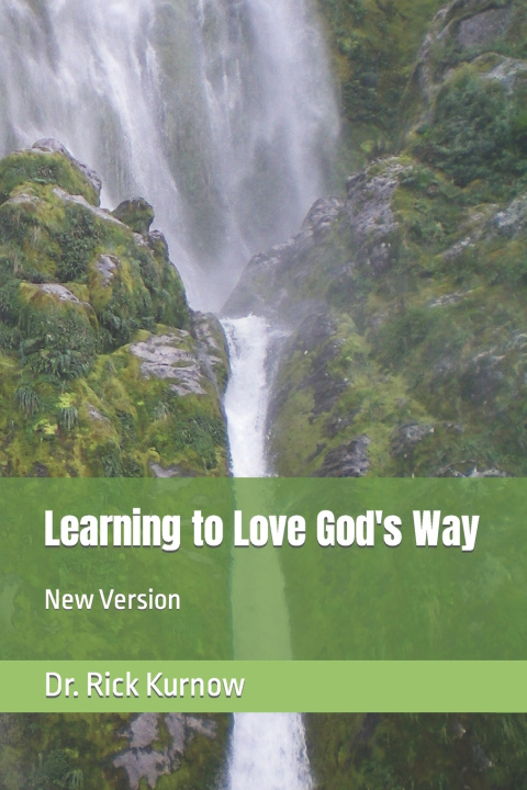 Kniha Learning to Love God's Way Rick Kurnow