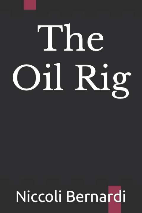 Kniha The Oil Rig Niccoli Bernardi