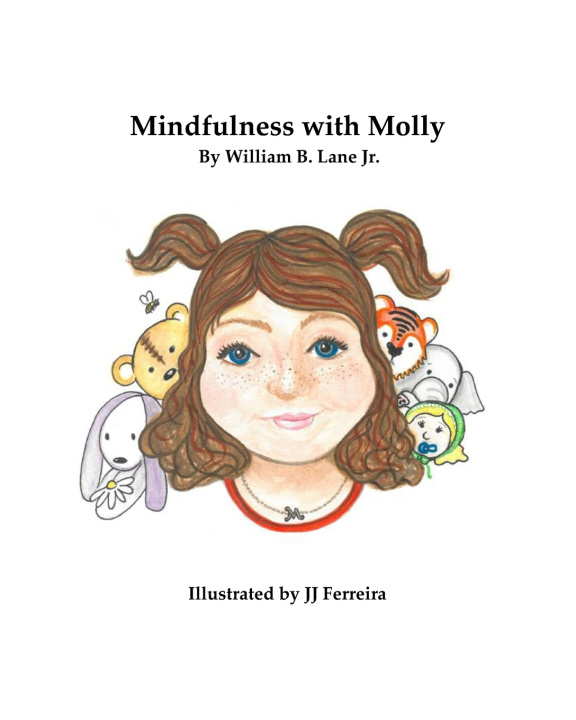 Kniha Mindfulness with Molly William B. Lane Jr.