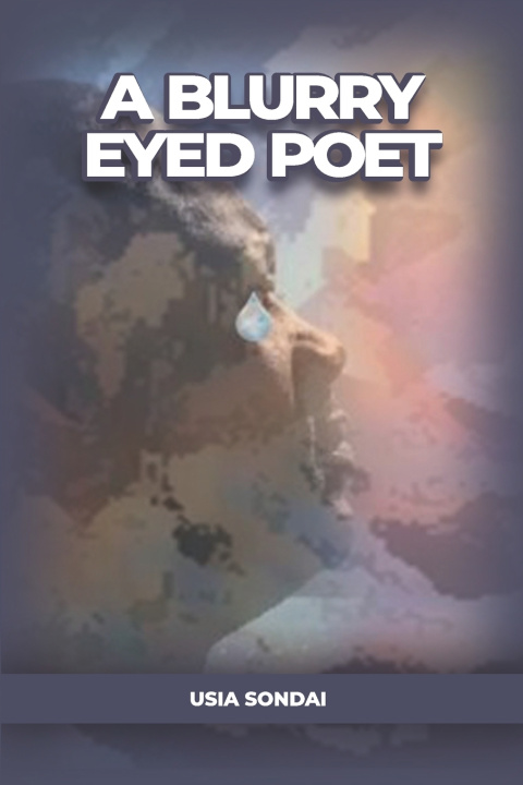 Kniha A Blurry Eyed Poet Usia Sondai