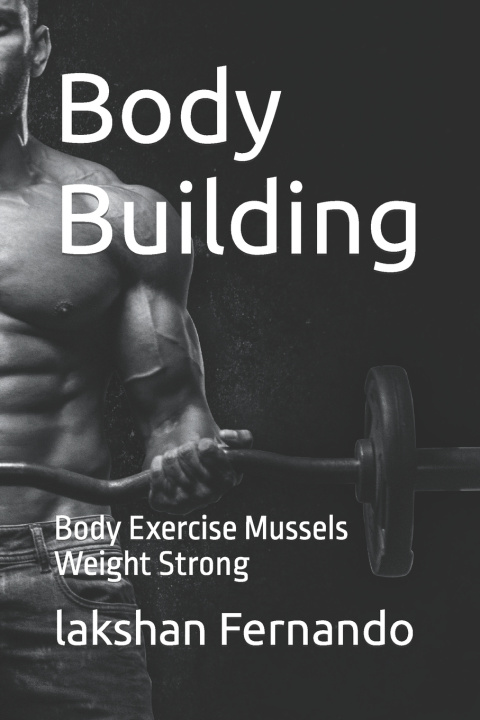 Knjiga Body Building lakshan Fernando