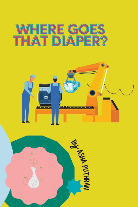 Knjiga Where goes that Diaper? Asha Puthran