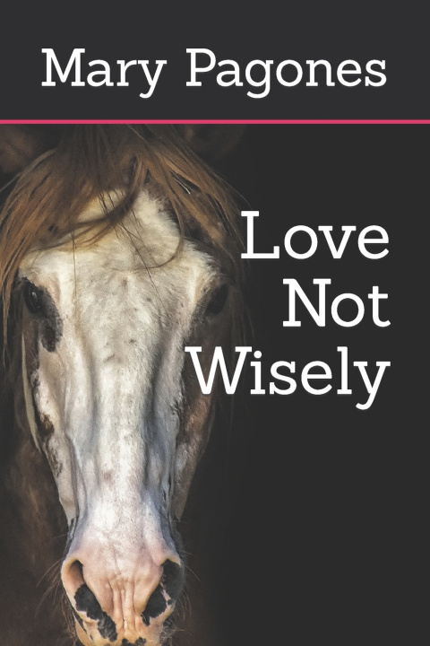 Kniha Love Not Wisely Mary Pagones