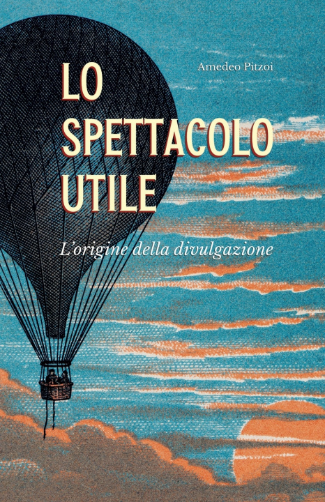 Kniha Lo spettacolo utile Amedeo Pitzoi